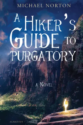 A Hiker's Guide to Purgatory